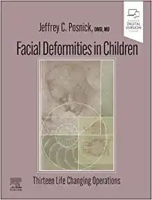 Facial Deformities in Children: Thirteen Life Changing Operations, 1st edition (Original PDF from Publisher)