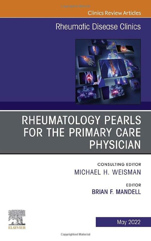 Rheumatology pearls for the primary care physician, An Issue of Rheumatic Disease Clinics of North America (Volume 48-2) (The Clinics: Internal Medicine, Volume 48-2) (Original PDF from Publisher)