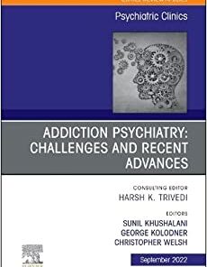 Addiction Psychiatry: Challenges and Recent Advances, An Issue of Psychiatric Clinics of North America (Volume 45-3) (The Clinics: Internal Medicine, Volume 45-3) (Original PDF from Publisher)