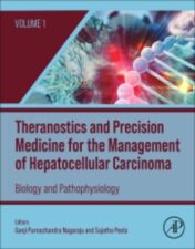 heranostics and Precision Medicine for the Management of Hepatocellular Carcinoma, Volume 1: Biology and Pathophysiology 2022 Original PDF