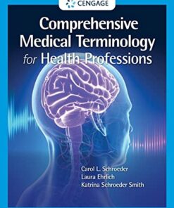 Comprehensive Medical Terminology for Health Professions (MindTap Course List) (Original PDF from Publisher)