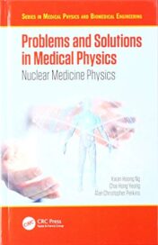 Problems and Solutions in Medical Physics: Nuclear Medicine Physics (PDF)