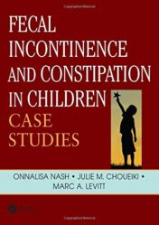 Fecal Incontinence and Constipation in Children: Case Studies