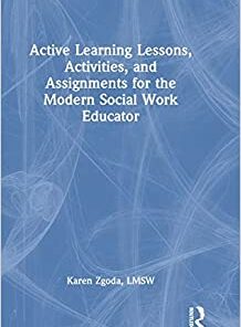 Active Learning Lessons, Activities, and Assignments for the Modern Social Work Educator (EPUB)