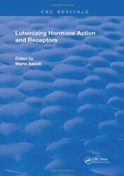 Luteinizing Hormone Action and Receptors (Routledge Revivals)