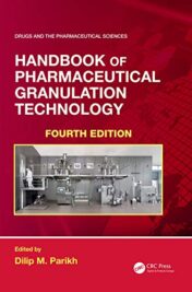 Handbook of Pharmaceutical Granulation Technology, 4th Edition (Drugs and the Pharmaceutical Sciences) (Original PDF)