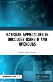 Bayesian Approaches in Oncology Using R and OpenBUGS (Original PDF)