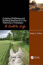 Creating Wellbeing and Building Resilience in the Veterinary Profession: A Call to Life 2022 Original PDF