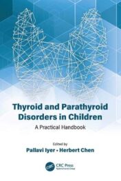 Thyroid and Parathyroid Disorders in Children: A Practical Handbook (Original PDF)