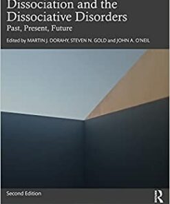 Dissociation and the Dissociative Disorders: Past, Present, Future, 2nd Edition (Original PDF from Publisher)