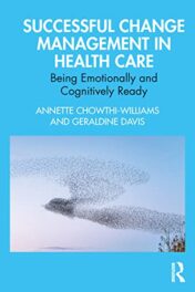 Successful Change Management in Health Care: Being Emotionally and Cognitively Ready 2022 Original PDF