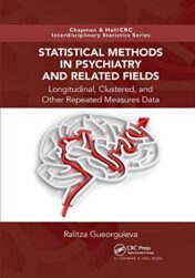 Statistical Methods in Psychiatry and Related Fields: Longitudinal, Clustered, and Other Repeated Measures Data (Interdisciplinary Statistics) (Original PDF)
