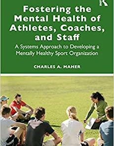 Fostering the Mental Health of Athletes, Coaches, and Staff (EPUB)