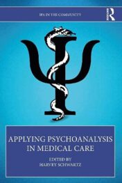 Applying Psychoanalysis in Medical Care (IPA in the Community) 1st Ed 2021 Original pdf