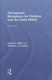 Therapeutic Metaphors for Children and the Child Within
