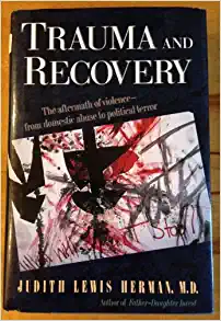 Trauma And Recovery: The Aftermath Of Violence- From Domestic Abuse To Political Terror (Original PDF from Publisher)