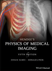 Hendee’s Physics of Medical Imaging, 5th Edition
