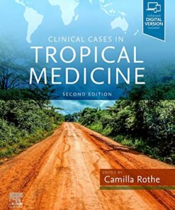 Clinical Cases in Tropical Medicine, 2nd edition (Original PDF from Publisher)