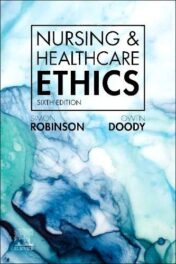 Nursing & Healthcare Ethics, 6th Edition 