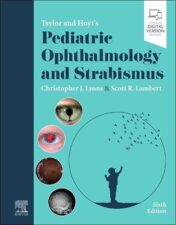 Taylor and Hoyt's Pediatric Ophthalmology and Strabismus, 6th Edition 2022 Original PDF