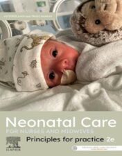 Neonatal Care for Nurses and Midwives: Principles for Practice, 2nd Edition 2022 Original PDF