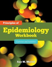 Principles of Epidemiology Workbook: Exercises and Activities: Exercises and Activities (Original PDF)