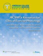 ACSM’s Resources for Clinical Exercise Physiology: Musculoskeletal, Neuromuscular, Neoplastic, Immunologic and Hematologic Conditions (ACSMs Resources for the Clinical Exercise Physiology), 2nd Edition (EPUB+PDF)