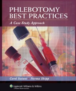 Phlebotomy Best Practices: A Case Study Approach (Original PDF from Publisher)