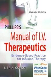 Phillips’s Manual of I.V. Therapeutics: Evidence-Based Practice for Infusion Therapy, 7ed (Original PDF)