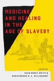 Medicine and Healing in the Age of Slavery 2021 EPUB & converted pdf