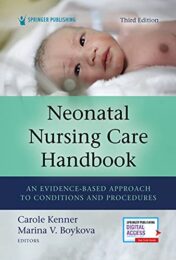 Neonatal Nursing Care Handbook, Third Edition: An Evidence-Based Approach to Conditions and Procedures  2021 Original pdf