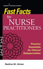 Fast Facts for Nurse Practitioners: Practice Essentials for Clinical Subspecialties (Original PDF)