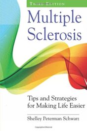 Multiple Sclerosis: Tips and Strategies for Making Life Easier, Third Edition (PDF)
