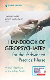 Handbook of Geropsychiatry for the Advanced Practice Nurse: Mental Health Care for the Older Adult (Original PDF)