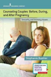Counseling Couples Before, During, and After Pregnancy: Sexuality and Intimacy Issues (Original PDF)