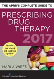 The APRN’s Complete Guide to Prescribing Drug Therapy 2017 (EPUB+PDF)