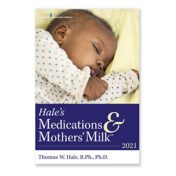 Hale’s Medications & Mothers’ Milk 2021: A Manual of Lactational Pharmacology – An Essential Reference Manual on the Transmission of Medicine into Breast Milk (Original PDF)