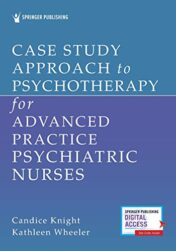 Case Study Approach to Psychotherapy for Advanced Practice Psychiatric Nurses (Original PDF)