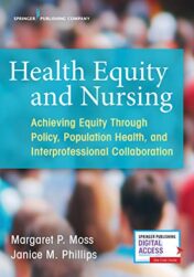 Health Equity and Nursing: Achieving Equity Through Policy, Population Health, and Interprofessional Collaboration (Original PDF)