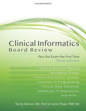 Clinical Informatics Board Review: Pass the Exam the First Time, 3rd Edition  