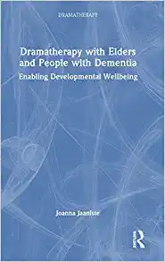 Dramatherapy with Elders and People with Dementia (Original PDF from Publisher)