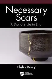 Necessary Scars : A Doctor's Life in Error 2021 Original PDF