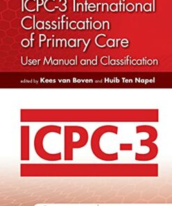 ICPC-3 International Classification of Primary Care: User Manual and Classification, 3rd Edition (Original PDF from Publisher)