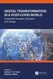 Digital Transformation in a Post-Covid World: Sustainable Innovation, Disruption, and Change Original PDF 2021