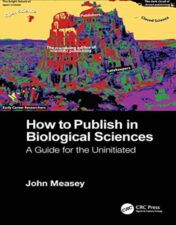 How to Publish in Biological Sciences: A Guide for the Uninitiated 2022 Epub+converted pdf