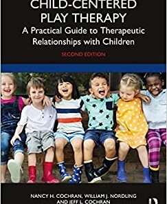 Child-Centered Play Therapy, 2nd Edition (Original PDF from Publisher)
