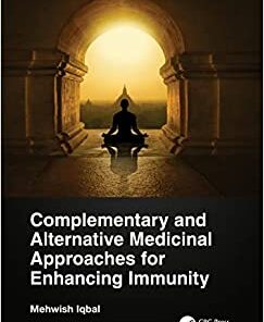 Complementary and Alternative Medicinal Approaches for Enhancing Immunity (Original PDF from Publisher)