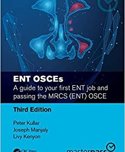 ENT OSCEs: A guide to your first ENT job and passing the MRCS (ENT) OSCE, 3er Edición (MasterPass) (EPUB)