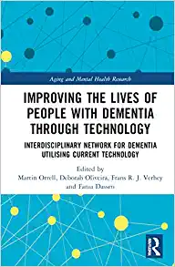 Improving the Lives of People with Dementia through Technology (Aging and Mental Health Research), 1st edition (Original PDF from Publisher)