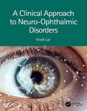 A Clinical Approach to Neuro-Ophthalmic Disorders 2022 Original PDF